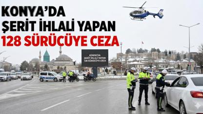 KONYA’DA ŞERİT İHLALİ YAPAN 128 SÜRÜCÜYE CEZA