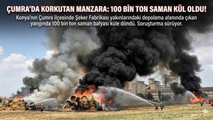 Çumra'da Devasa Yangın: 100 Bin Ton Saman Yandı