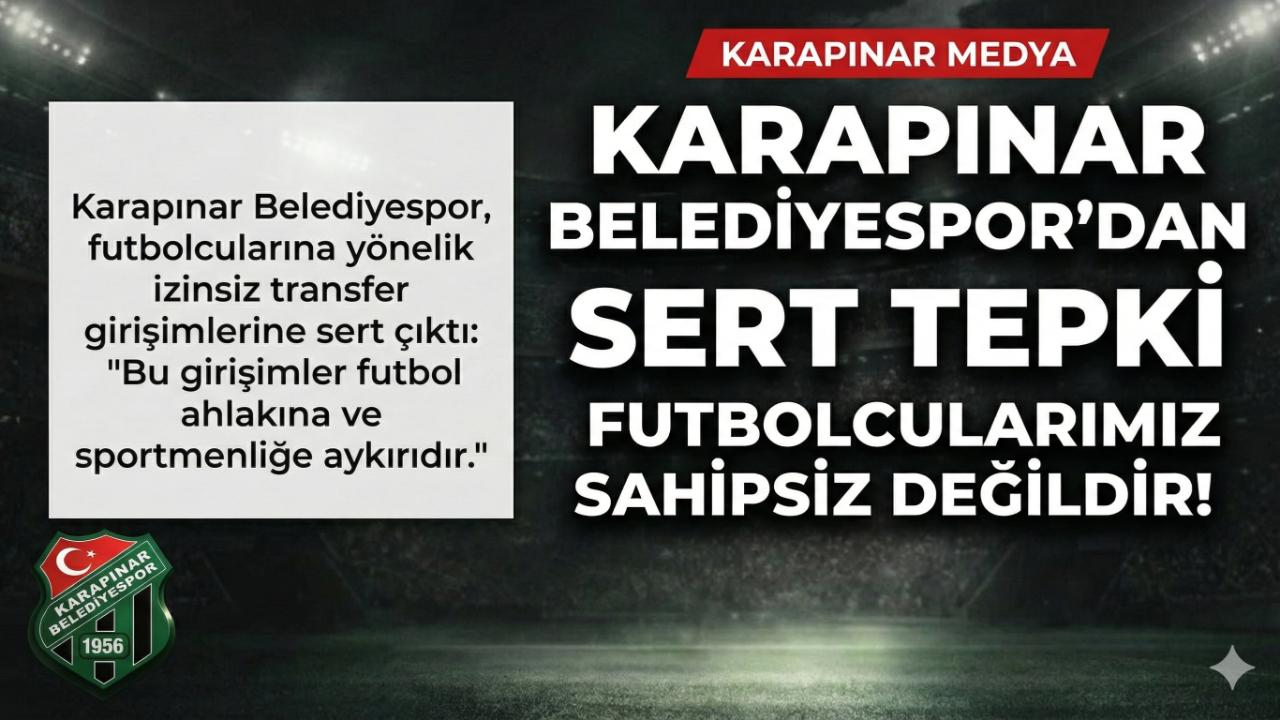 Karapınar Belediyespor'dan Sert Transfer Tepkisi