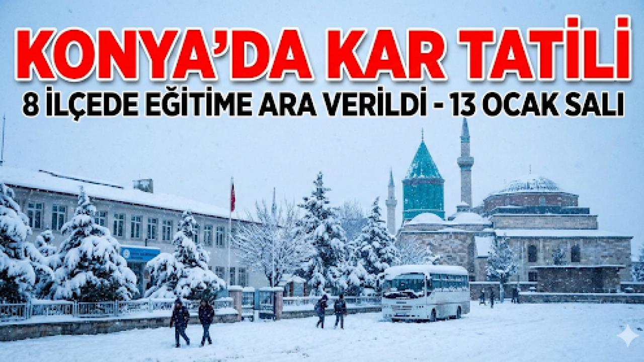 Konya'nın 8 İlçesinde Okullar Tatil Edildi