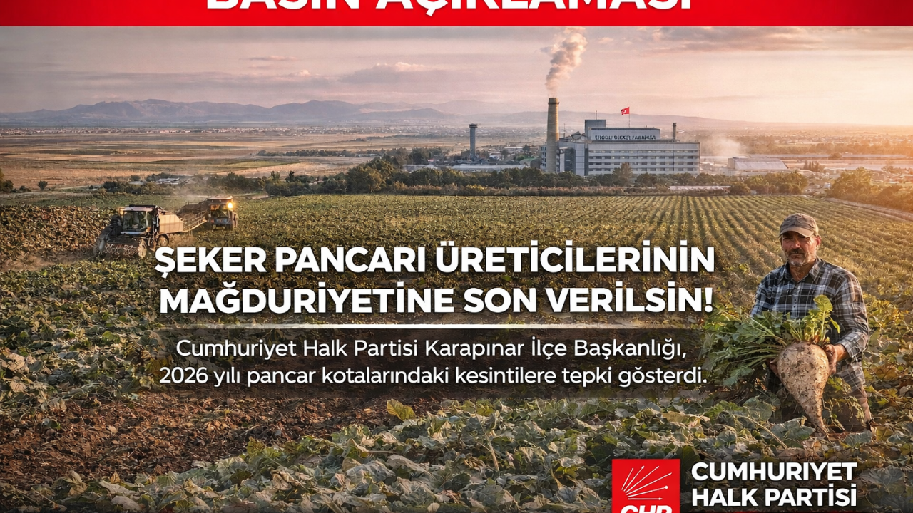 CHP Karapınar: Pancar Kotasında Mağduriyet Bitsin