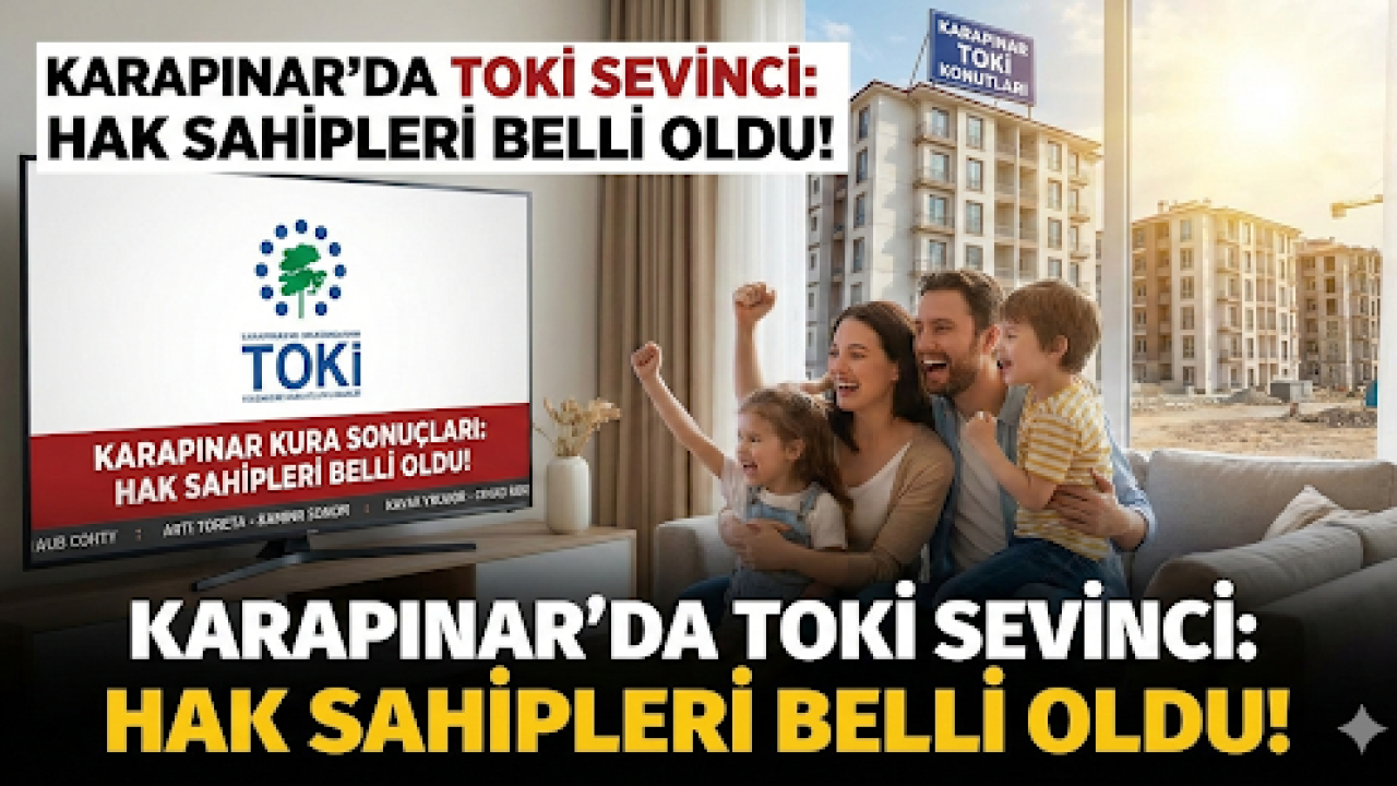 Karapınar’da TOKİ Heyecanı: İşte Kura Sonuçları!
