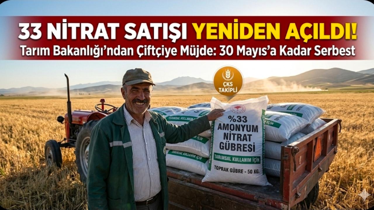 Çiftçiye Müjde: 33 Nitrat Satışı Açıldı