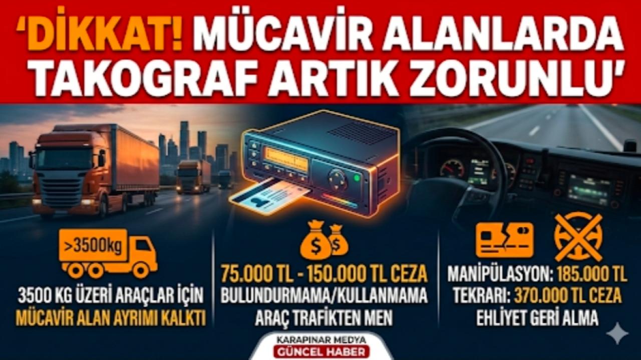 Dikkat! Mücavir Alanlarda Takograf Artık Zorunlu