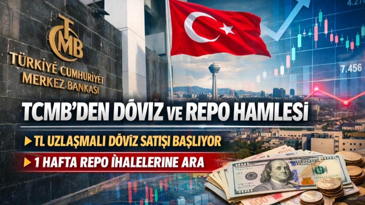 TCMB'DEN DÖVİZ VE REPO HAMLESİ