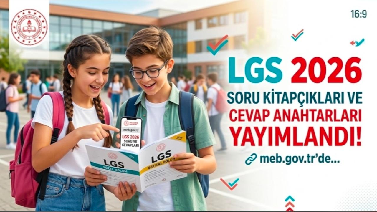 2026 LGS Soru ve Cevap Anahtarı Yayımlandı